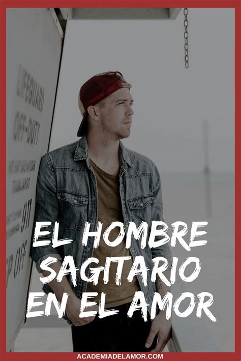 hombre sagitario en el amor|Sagitario en el amor: el signo más valiente del。